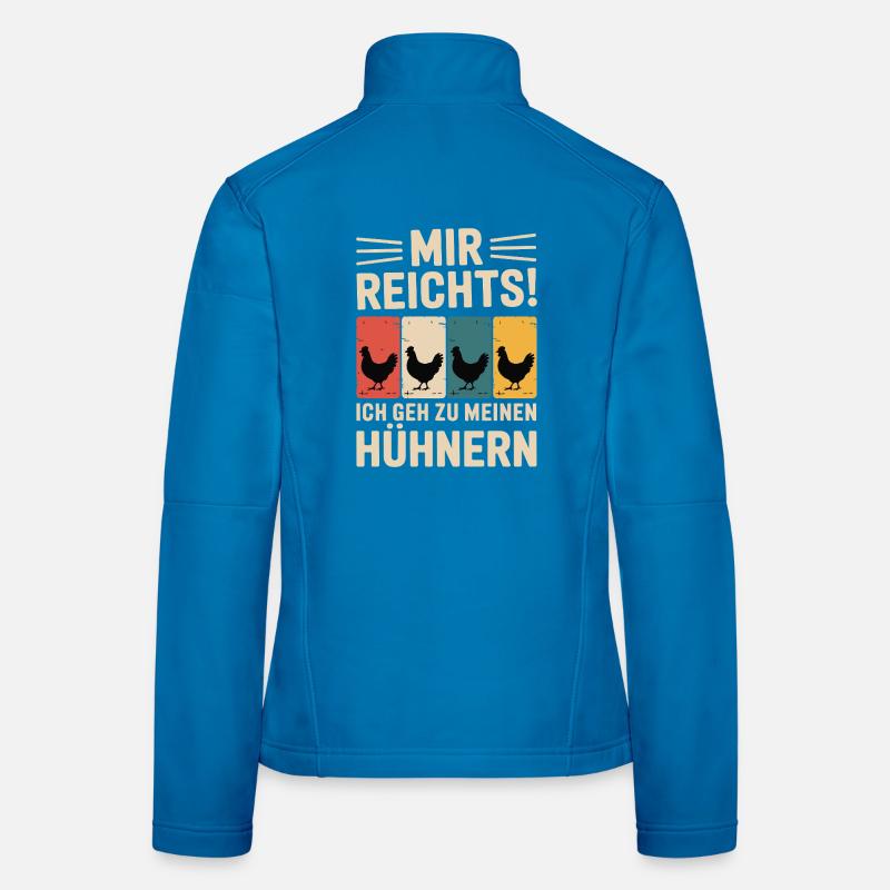 I've had enough - I'm going to my chickens Women's Softshell Jacket