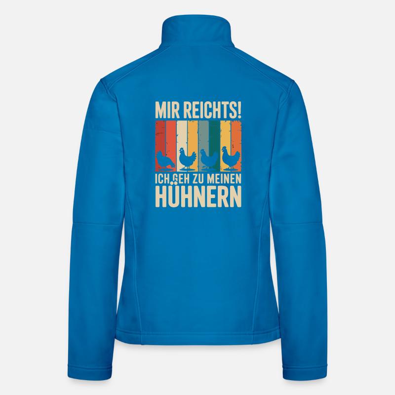 I've had enough - I'm going to my chickens Women's Softshell Jacket