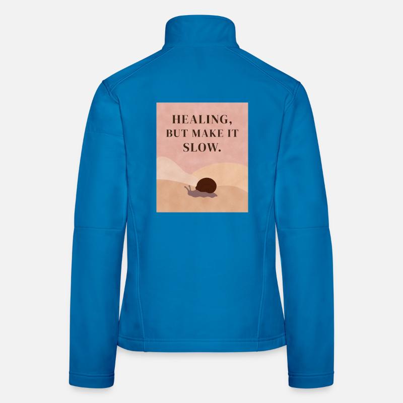 Healing, but make it slow - Frauen Softshelljacke - Lichtblau