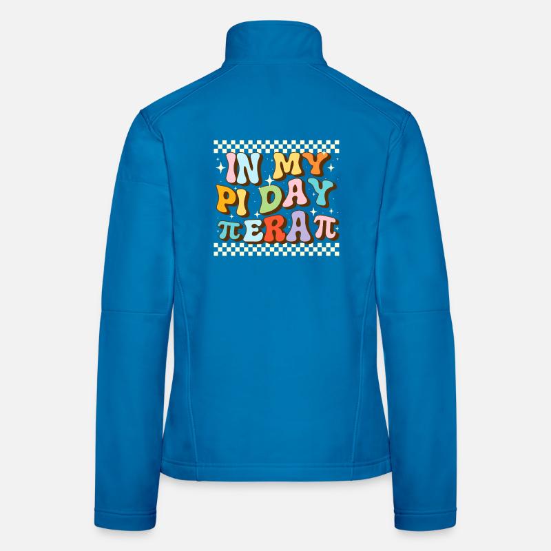 In My Pi Day Era Funny Math Teacher Student Women's Softshell Jacket
