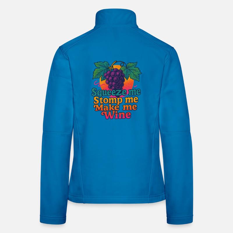 Grapes Squeeze Stomp Make Wine Women's Softshell Jacket