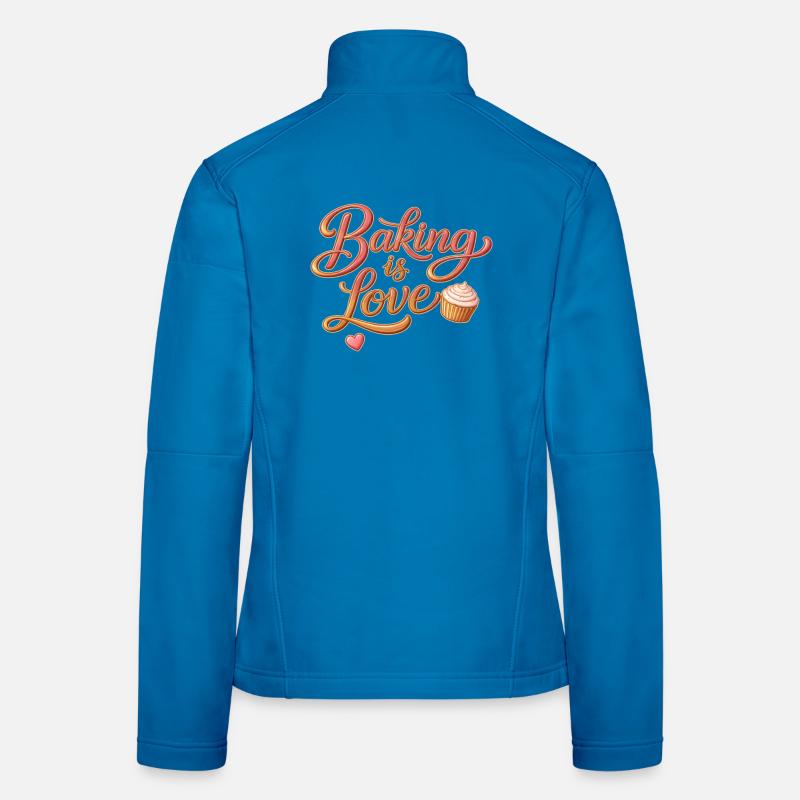 Baking is Love Backen Spruch Design Frauen Softshelljacke
