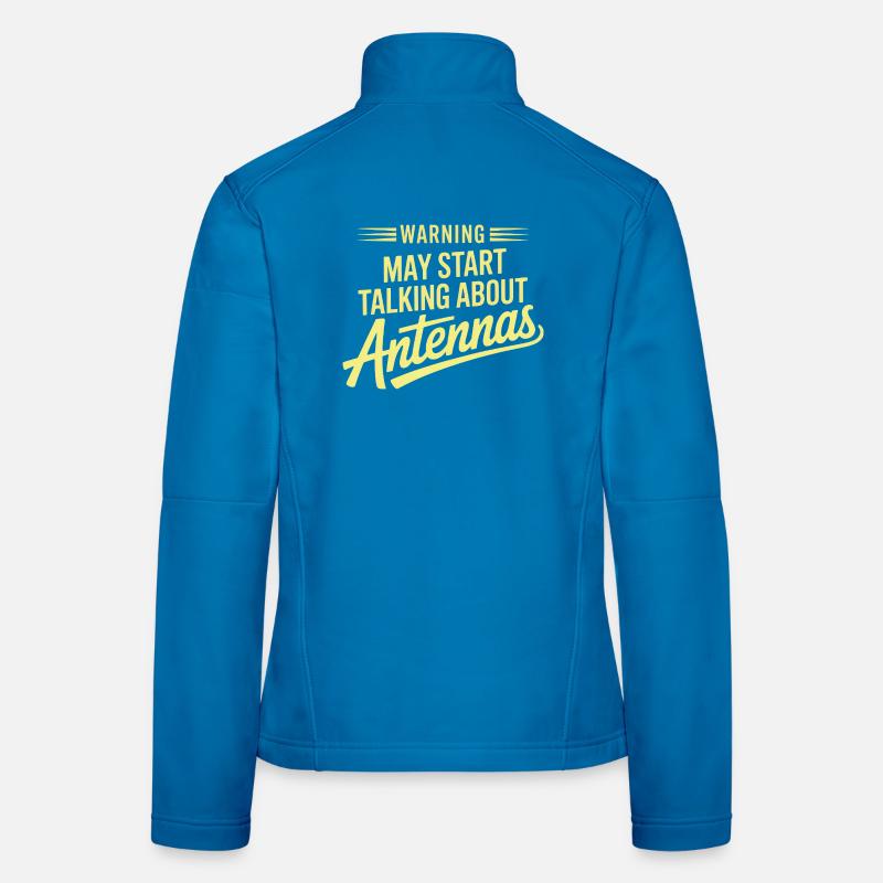 Warning May Start Talking About Antennas Women's Softshell Jacket