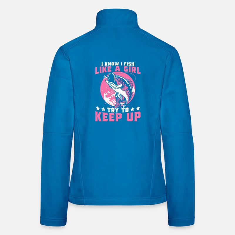 Ich angle wie ein Mädchen, Hai bleib dran. Frauen Softshelljacke