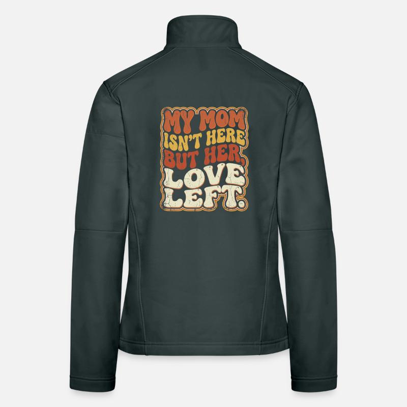 Mama fehlt, Liebe bleibt Frauen Softshelljacke