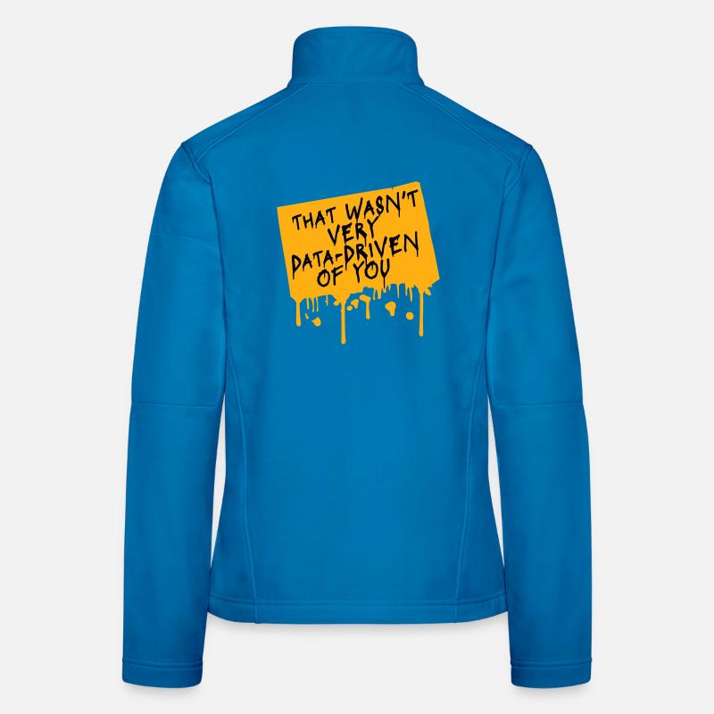 Ce n’était pas très axé sur les données de ta part, nerd drôle Veste en tissu softshell Femme