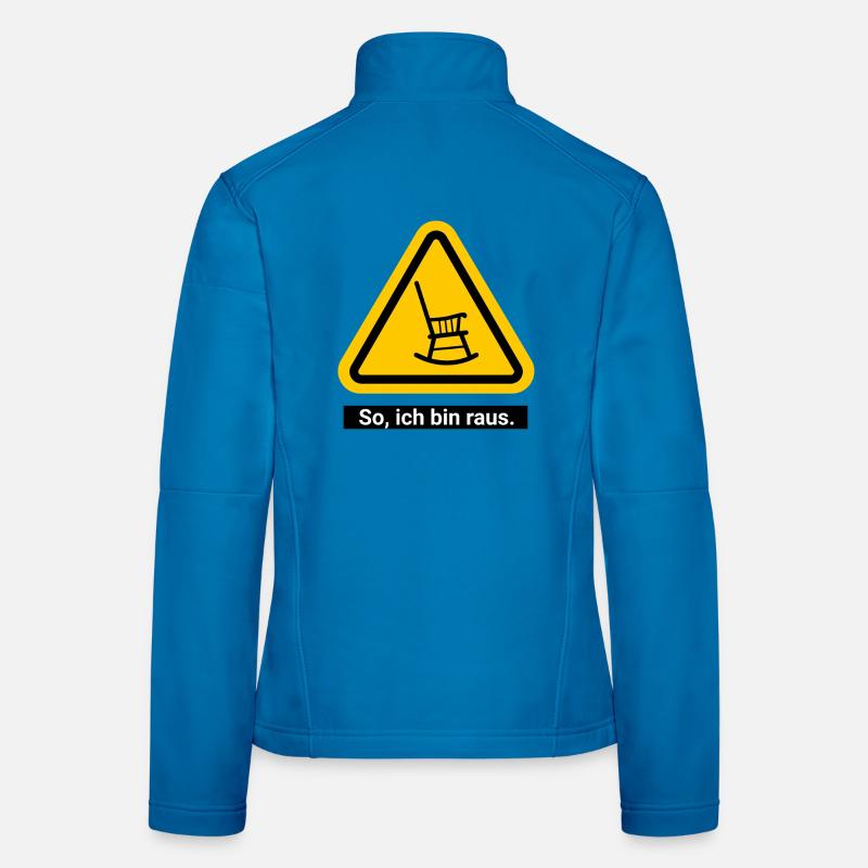 So, ich bin raus. Ruhestand Warnschild Frauen Softshelljacke