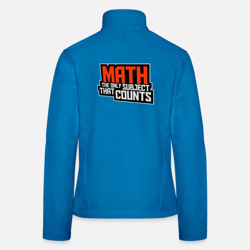 Les mathématiques La seule matière qui compte Nerd Mathe Logo Veste en tissu softshell Femme