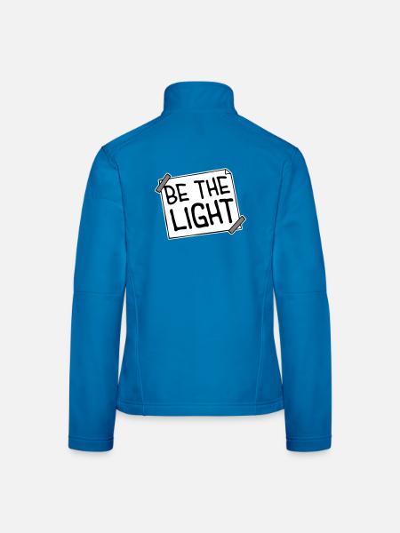 Be The Light Motivierend Positivität Spruch Logo - Frauen Softshelljacke - Lichtblau - Hinten