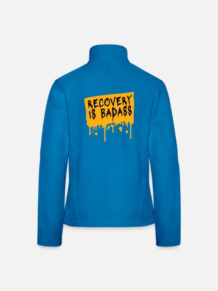 Recovery Is Badass Motivational Recovery Quote Logo - Women's Softshell Jacket - light blue - Back