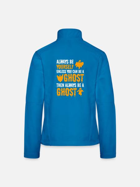 Ghost - Always be yourself unless you can be a Gho - Frauen Softshelljacke - Lichtblau - Hinten