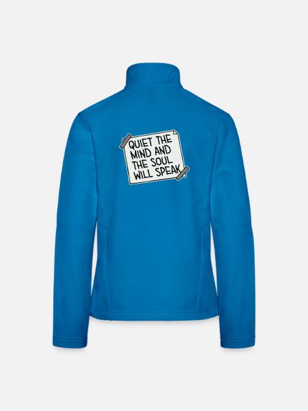 Quiet The Mind And The Soul Will Speak Ruhe Spruch - Women's Softshell Jacket - light blue - Back