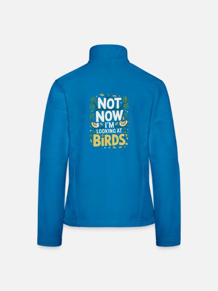 Not Now Im Looking At Birds Vogelbeobachtung - Frauen Softshelljacke - Lichtblau - Hinten