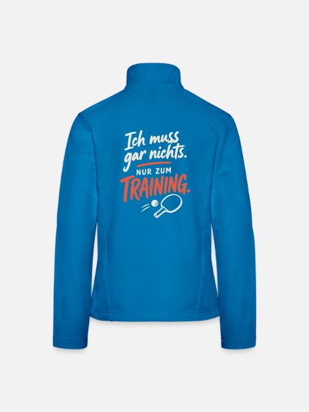 Tischtennis Shirt – Ich muss nur zum Training - Frauen Softshelljacke - Lichtblau - Hinten