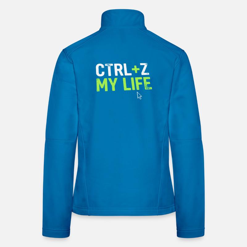 Developer Fun Shirt, CTRL + Z My Life Women's Softshell Jacket