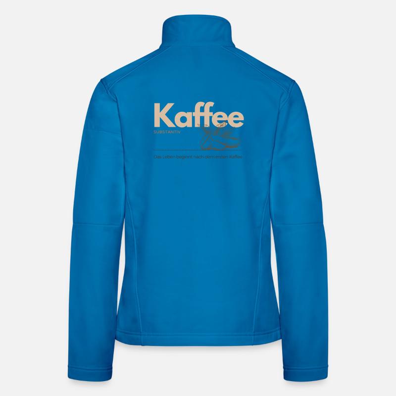 Kaffee – Das Leben beginnt nach dem ersten Kaffee Frauen Softshelljacke