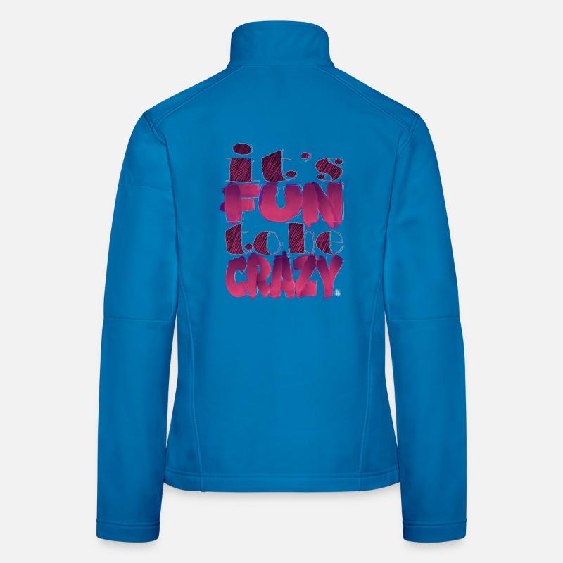 It's fun to be crazy Veste en tissu softshell Femme