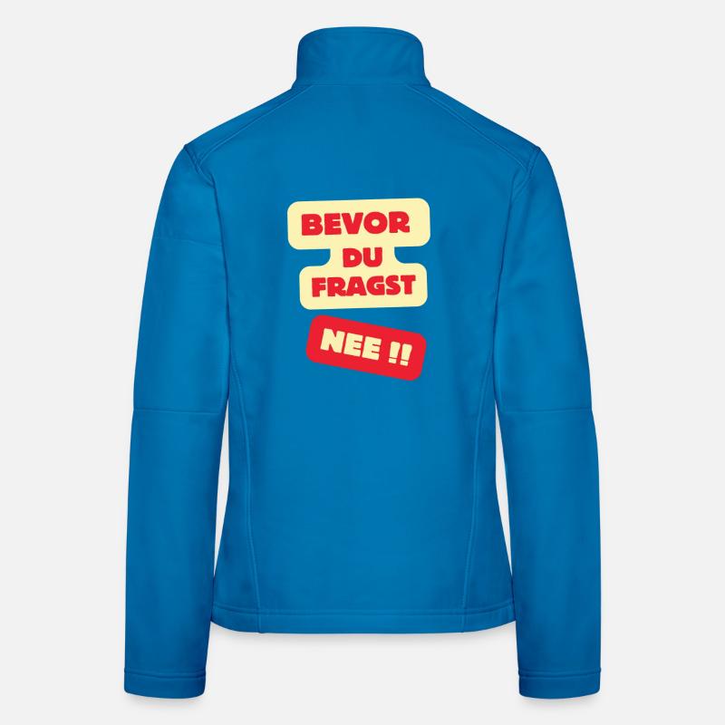 Bevor Du Fragst Nee Design Frauen Softshelljacke