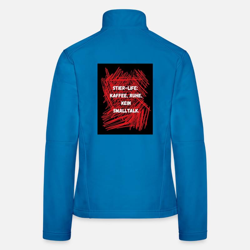 Taurus LIFE: Coffee, rest, no small talk Women's Softshell Jacket