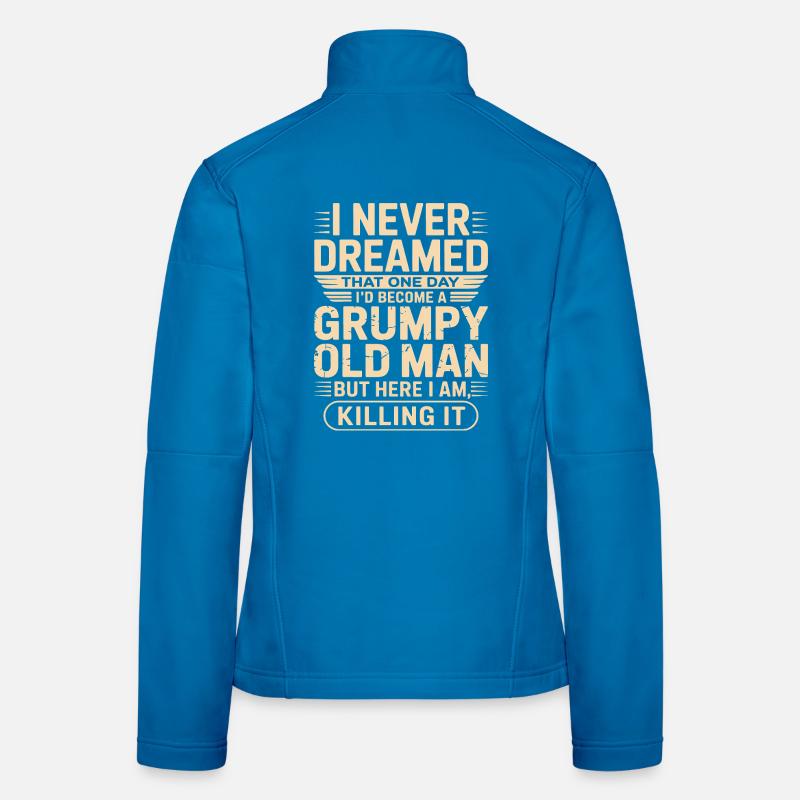 Grumpy Old Man Quote Tee Women's Softshell Jacket
