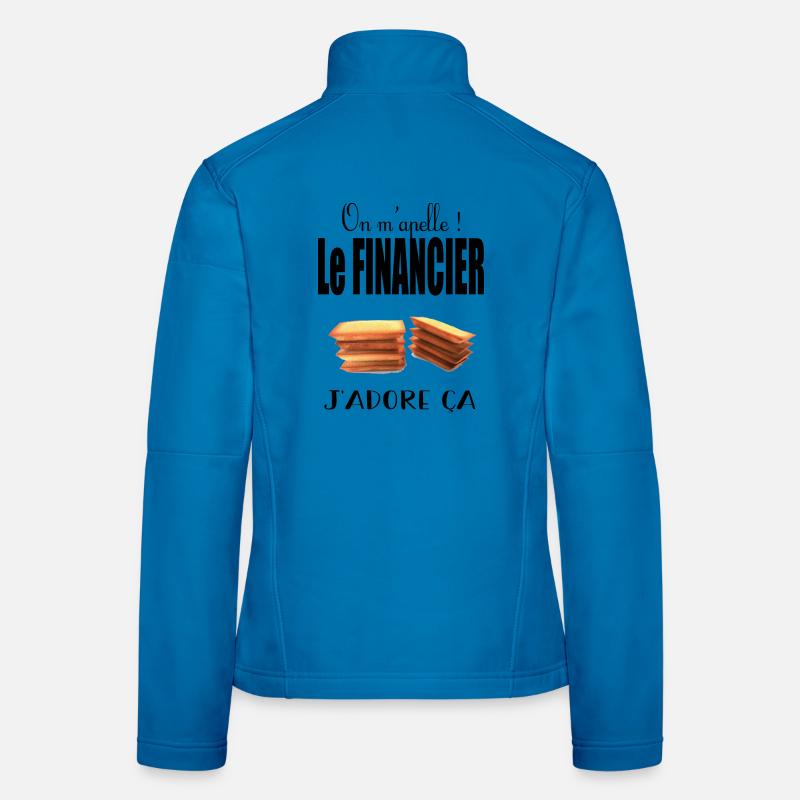 On m'appelle le financier j'adore ça Veste en tissu softshell Femme