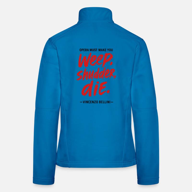 Opera must make you weep, shudder, die - Bellini - Women's Softshell Jacket - light blue