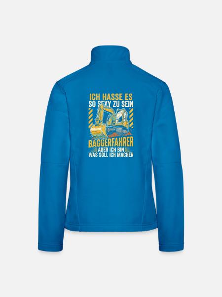 Sexy Baggerfahrer Ich Hasse Es So Sexy Zu Sein - Frauen Softshelljacke - Lichtblau - Hinten