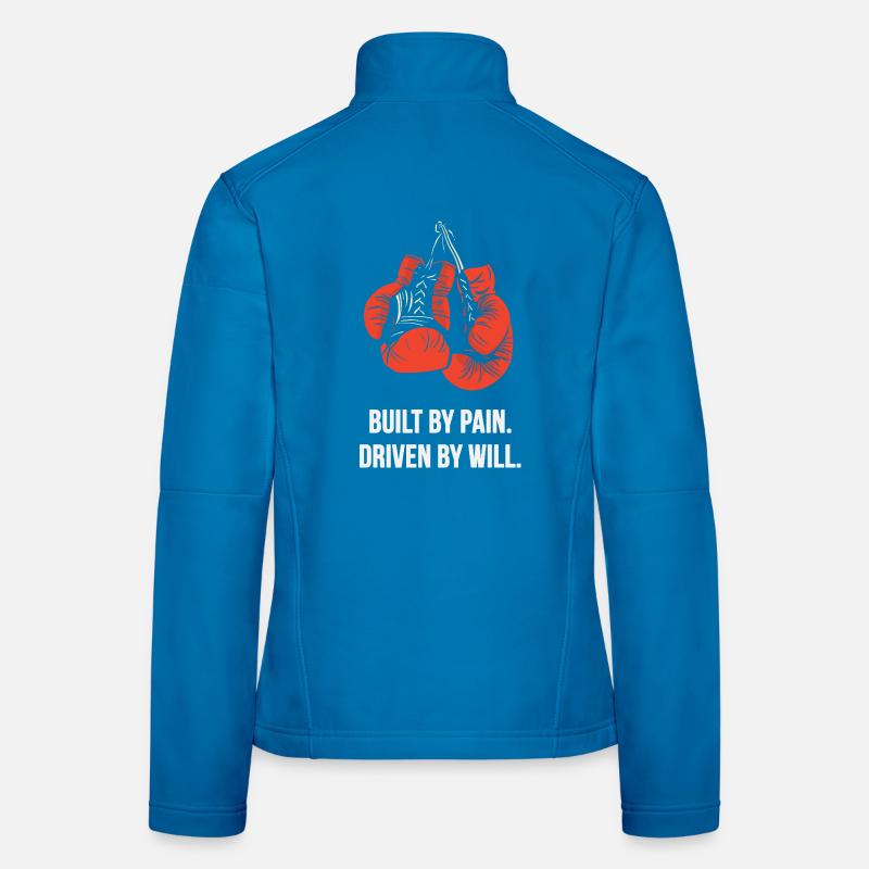Built by Pain Driven by Will – Boxing Frauen Softshelljacke