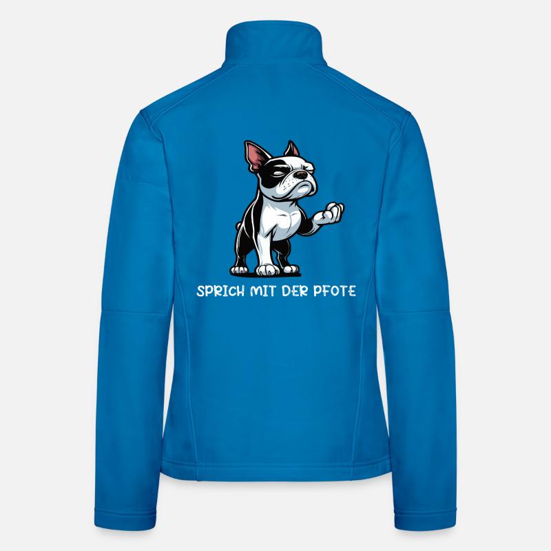 Sprich mit der Pfote Boston Boston terrier Bostie Frauen Softshelljacke