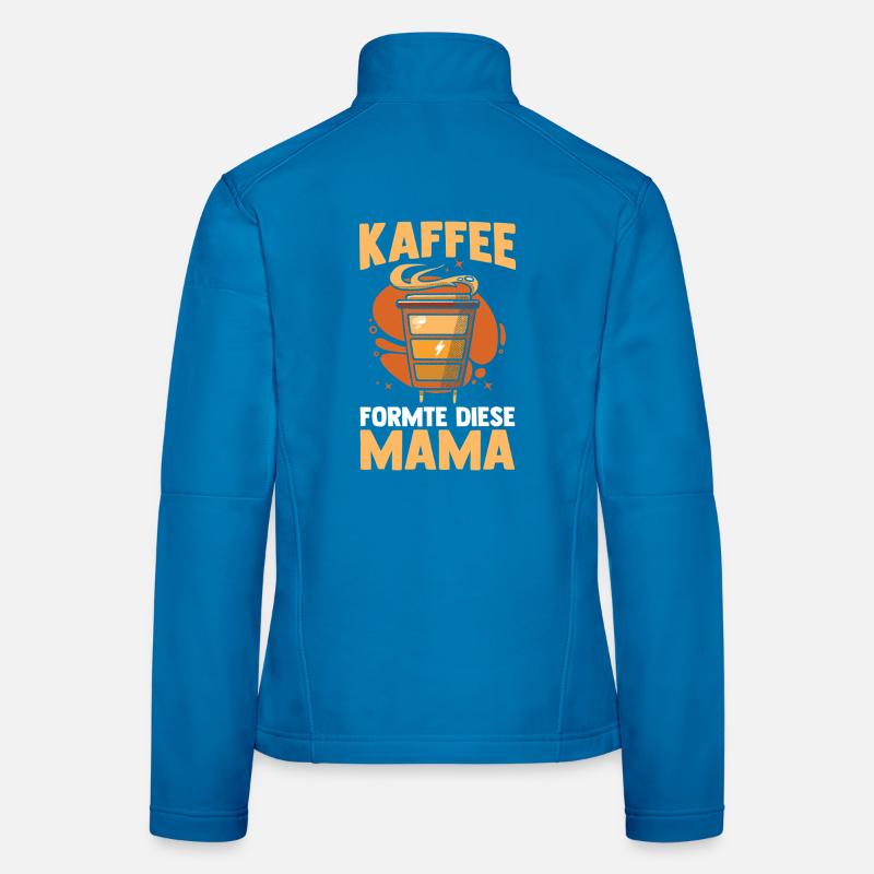Kaffee Kaffeeliebhaber Mutter Mama Frauen Softshelljacke