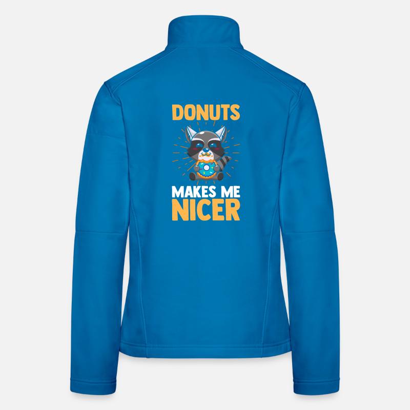 Trash Panda Donuts Makes Me Nicer Raccoon Women's Softshell Jacket