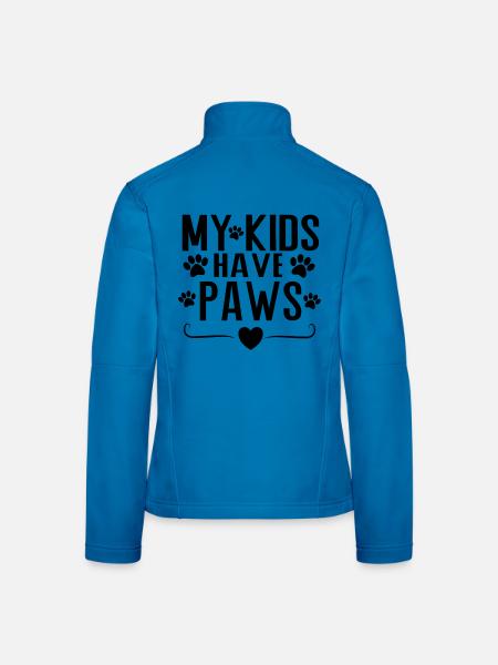 My Kids Have Paws – Dog Parent Statement Design - Women's Softshell Jacket - light blue