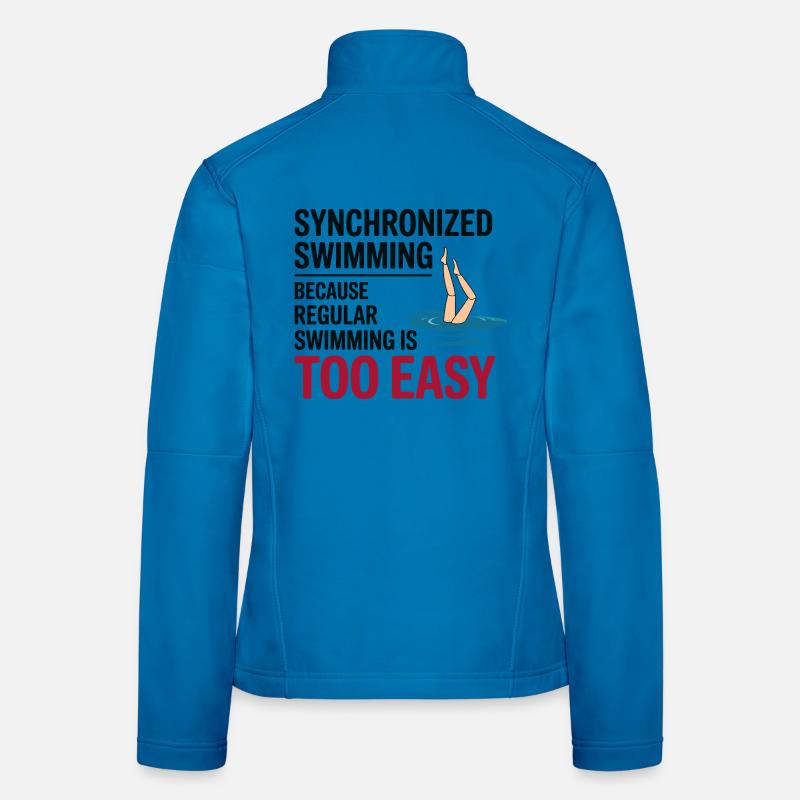 Synchronized Swimming Motivation  Women's Softshell Jacket