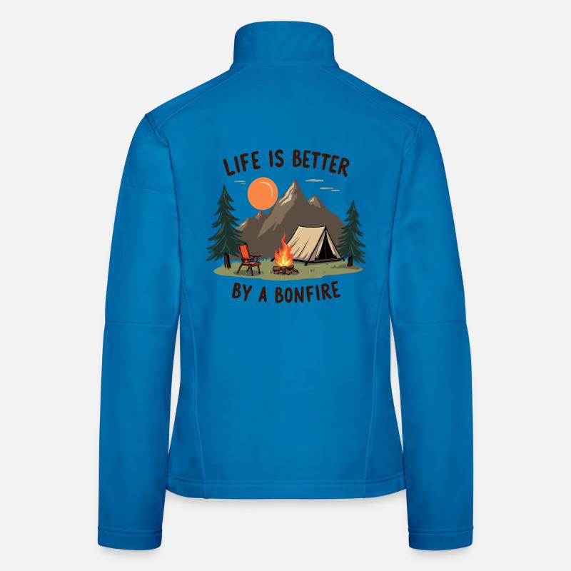 Life is better by a Bonfire Camping Abenteuer Frauen Softshelljacke