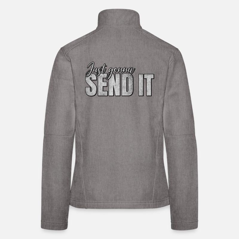 Just going to Send It Women's Softshell Jacket