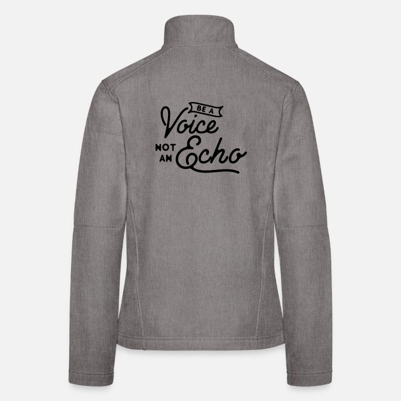 Be a Voice Not an Echo - Leadership Integrity Women's Softshell Jacket