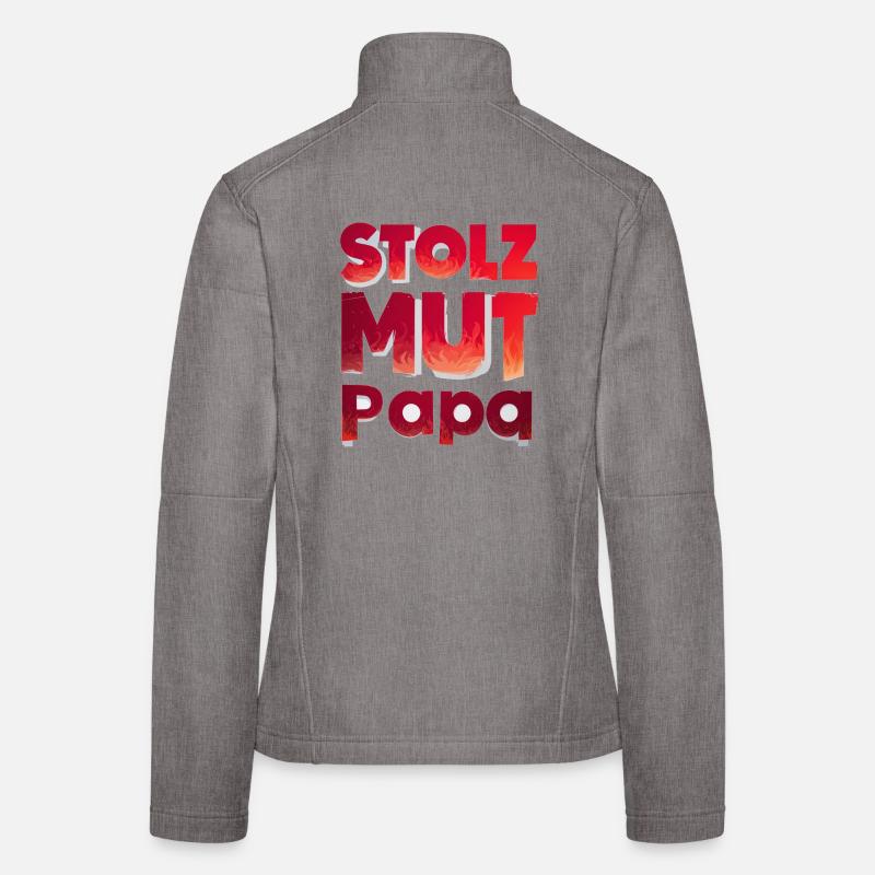 Idée cadeau pour les pompiers Papa Pride Courage Strength Veste en tissu softshell Femme