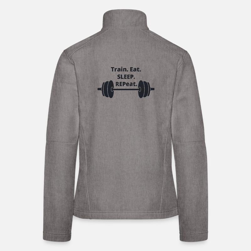 Train Eat Sleep Repeat Motivational Design Women's Softshell Jacket
