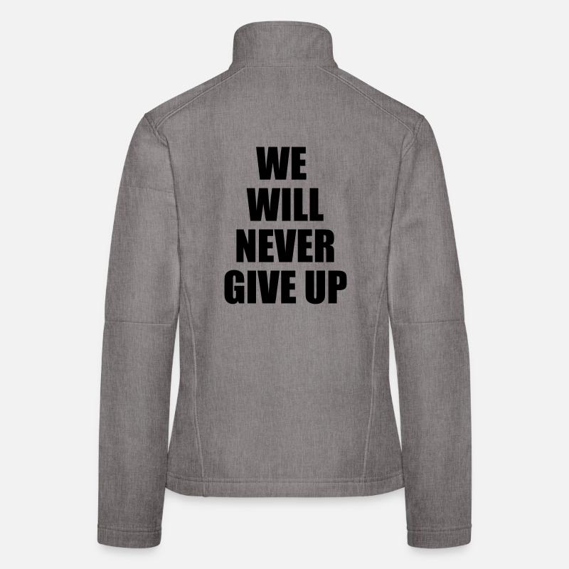 We will never give up - motivation & détermination Veste en tissu softshell Femme