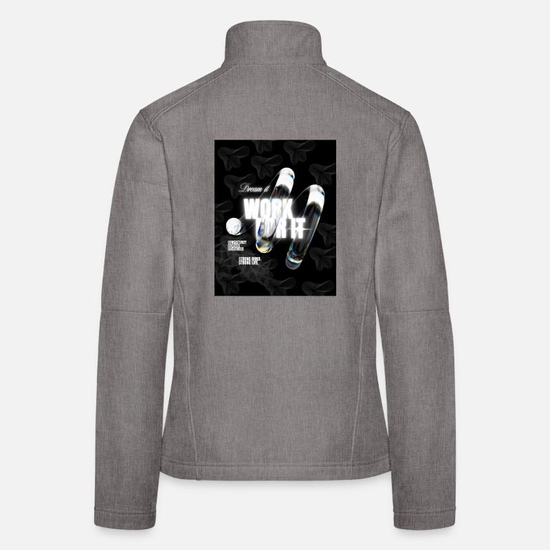 Dream It Work For It|T-Shirt-MotivationZieleErfolg - Frauen Softshelljacke - Grau meliert