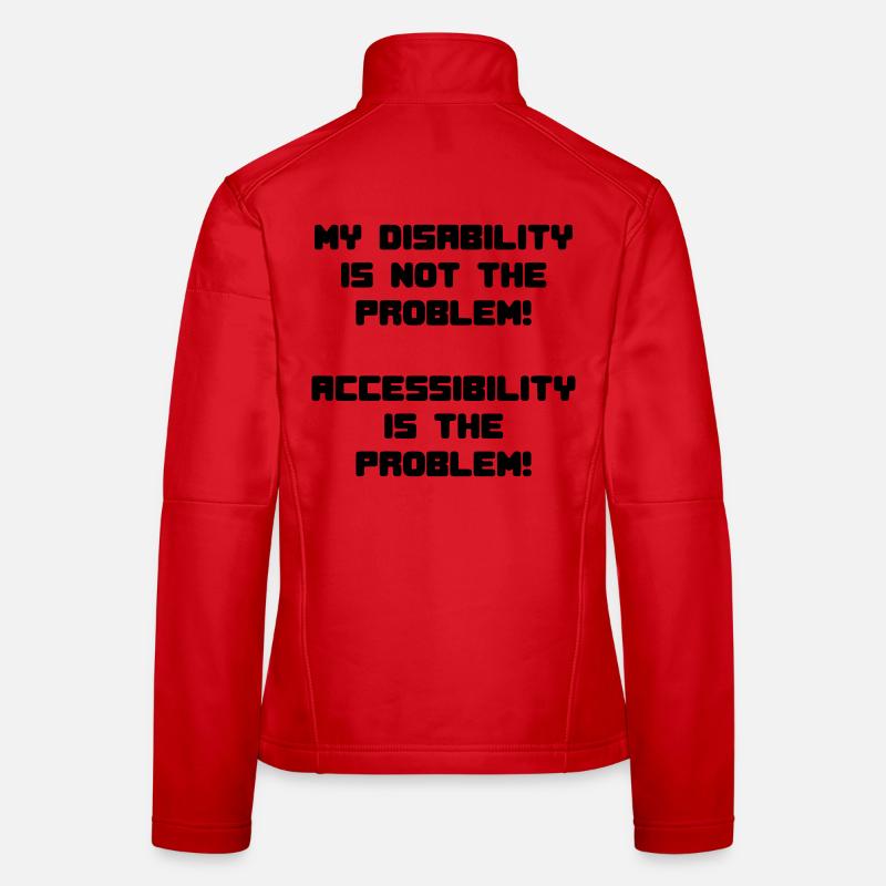 Disability not a problem but inaccessibility * Women's Softshell Jacket