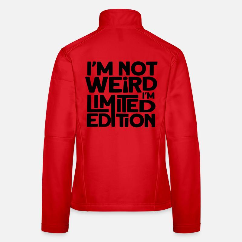 Ich bin nicht seltsam, ich bin eine limitierte Auflage # Frauen Softshelljacke