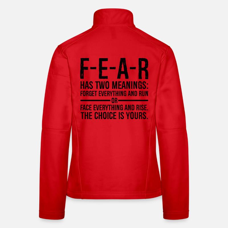 fear has two meanings forget everything and run Women's Softshell Jacket