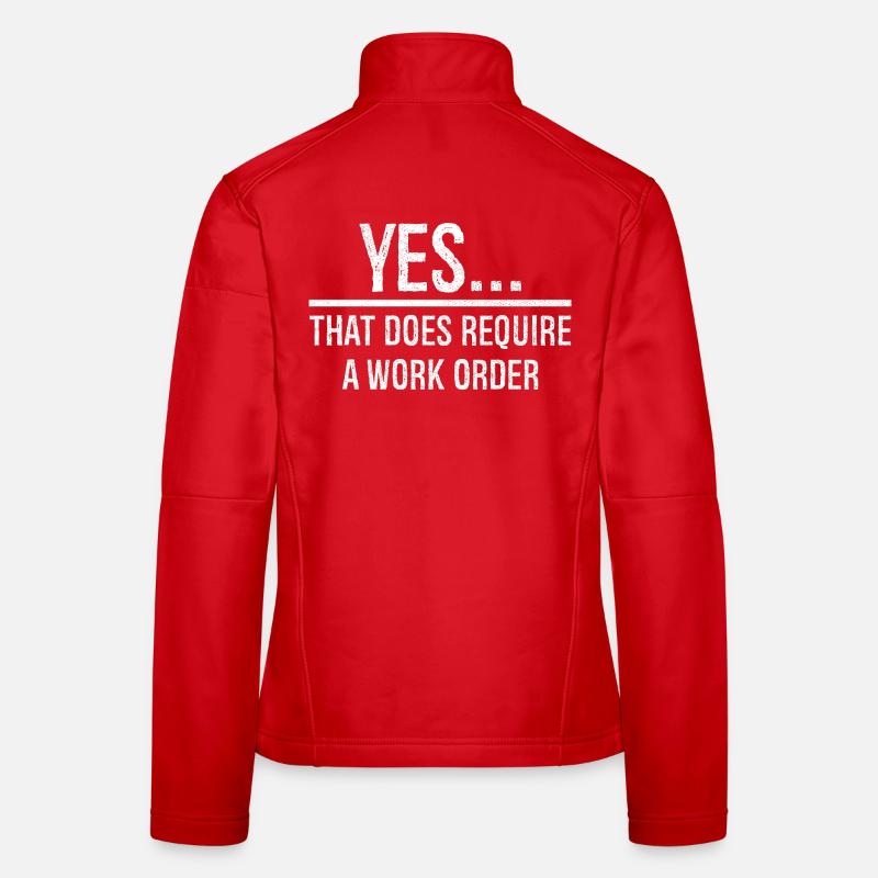yes that does require a work order Frauen Softshelljacke