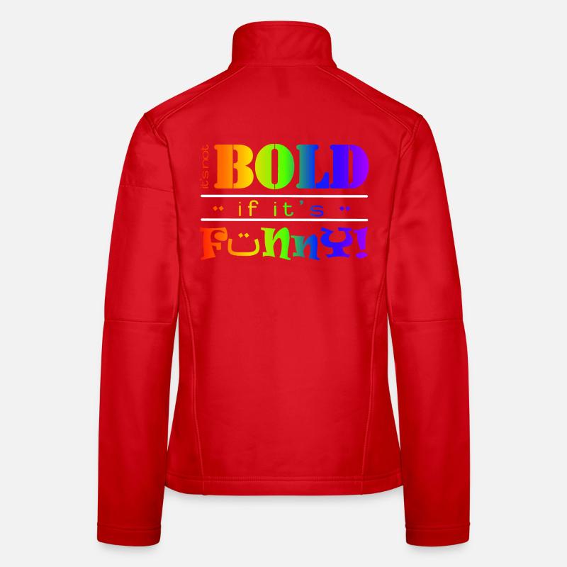 Vibrant Rainbow Funny Bold Text Design Women's Softshell Jacket