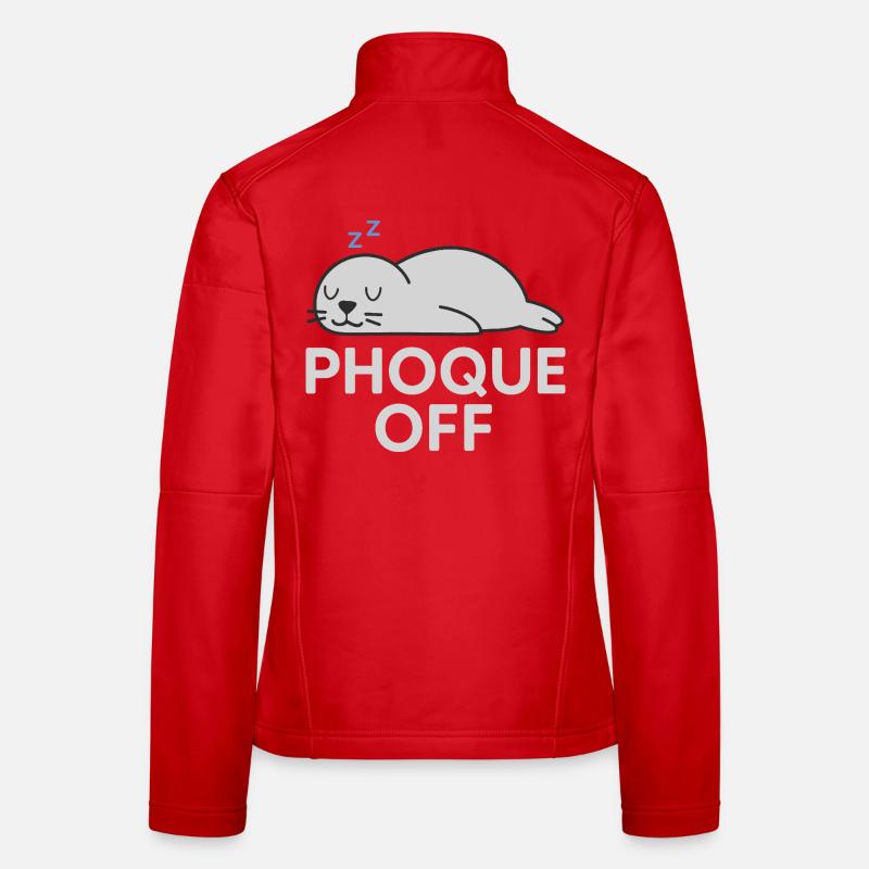 Phoque Off – Jeu de mots drôle et décalé Veste en tissu softshell Femme