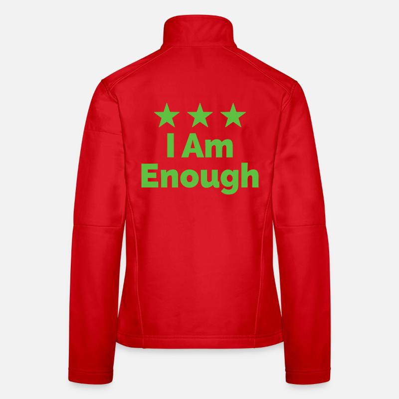 I Am Enough I'm Enough Statement Women's Softshell Jacket