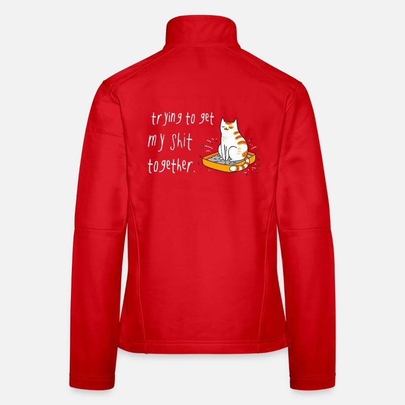 Trying To Get My Shit Together Cat Litter Box Women's Softshell Jacket