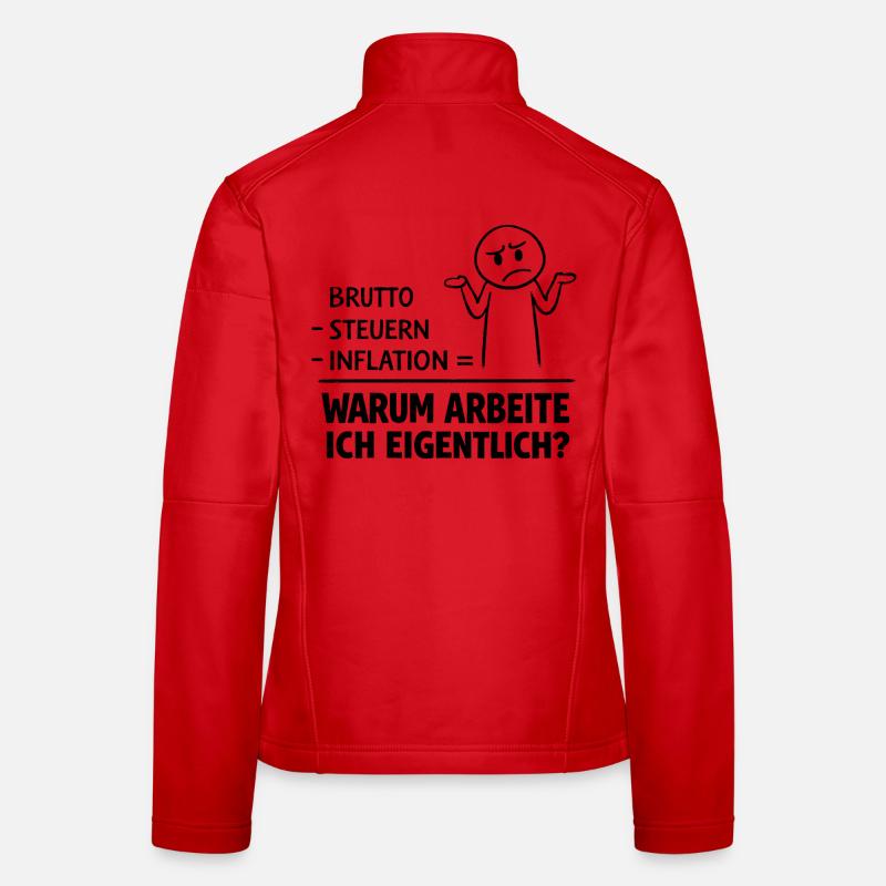 Why do I actually work? Women's Softshell Jacket