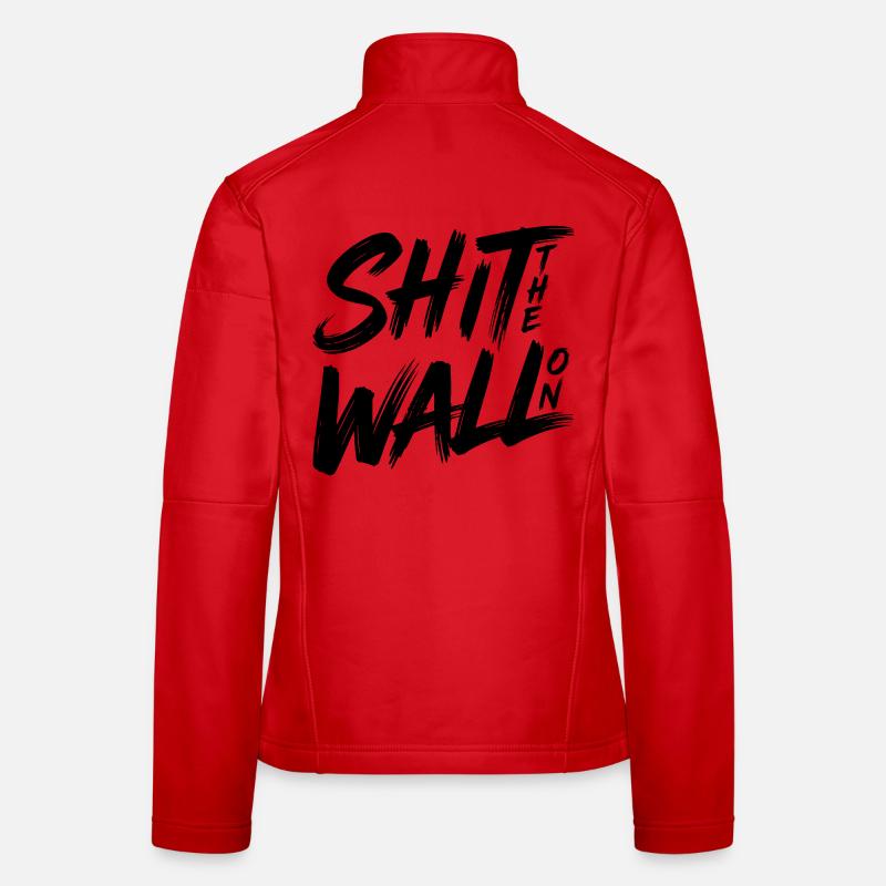 Shit the wall on Frauen Softshelljacke